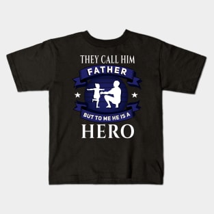 Call him Father,he is a Hero run blue Kids T-Shirt